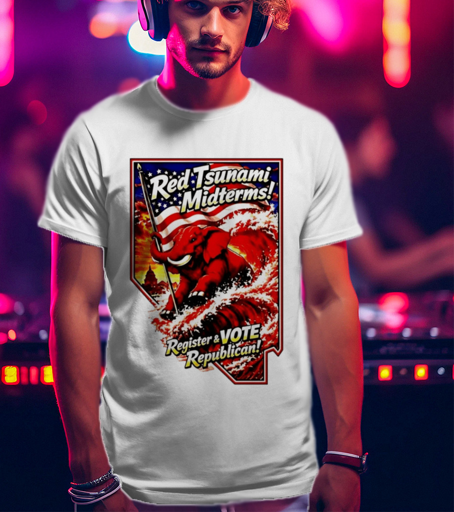 Red Tsunami Midterms Register And Vote Republican Political Elephant With American Flag T-Shirt