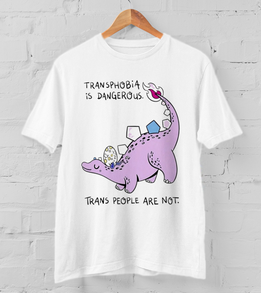 Transphobia Is Dangerous Dinosaur With Trans People Are Not T-Shirt