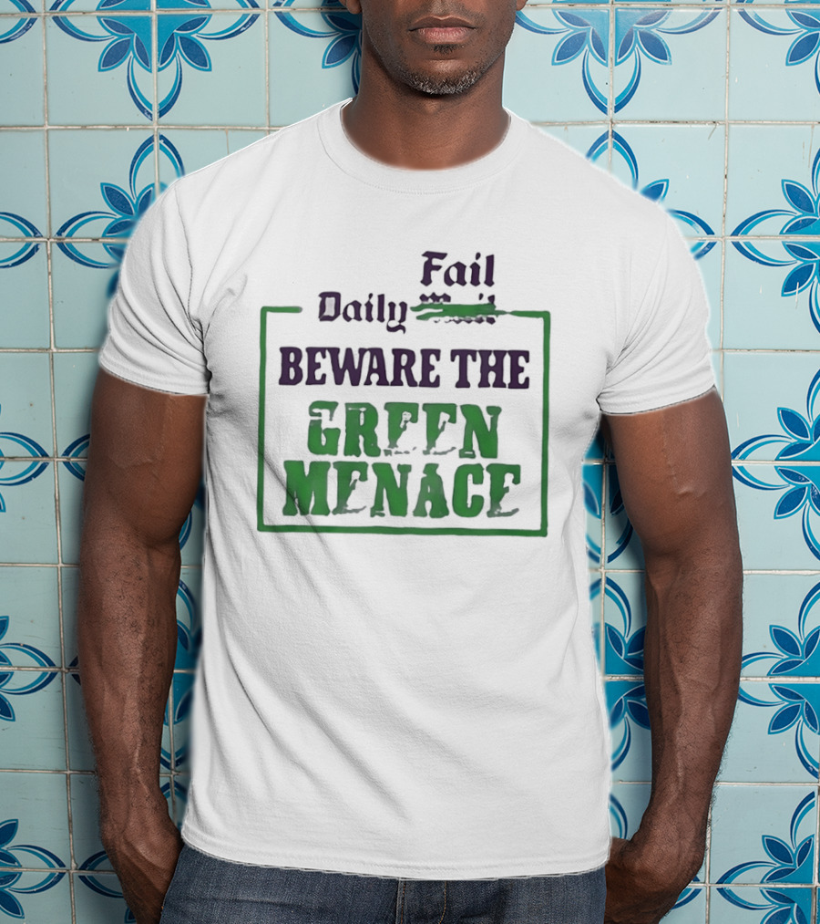 Daily Fail Beware The Green Menace Zack Polanski T-Shirt