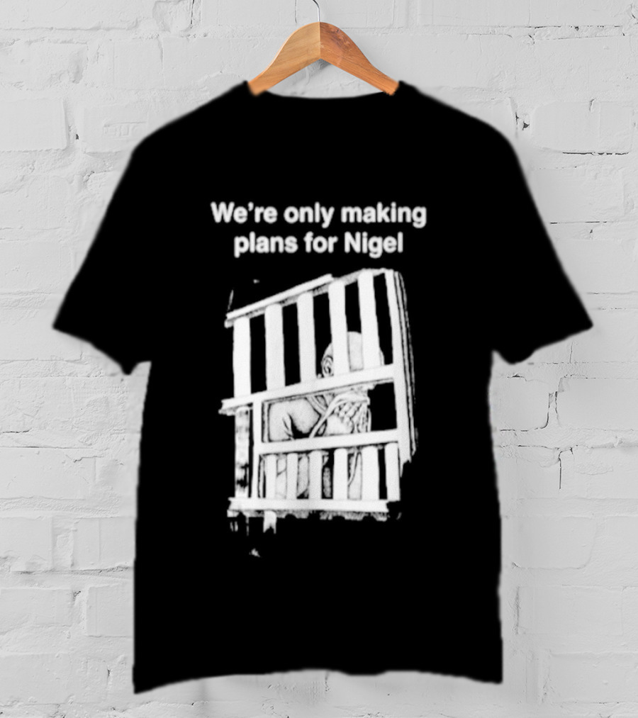 We're Only Making Plans For Nigel With Bold White Bars Design 2026 T-Shirt