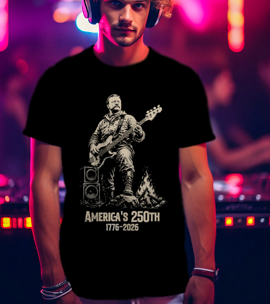 America's 250th 1776 2026 Theodore Roosevelt Bass Guitar Campfire T-Shirt