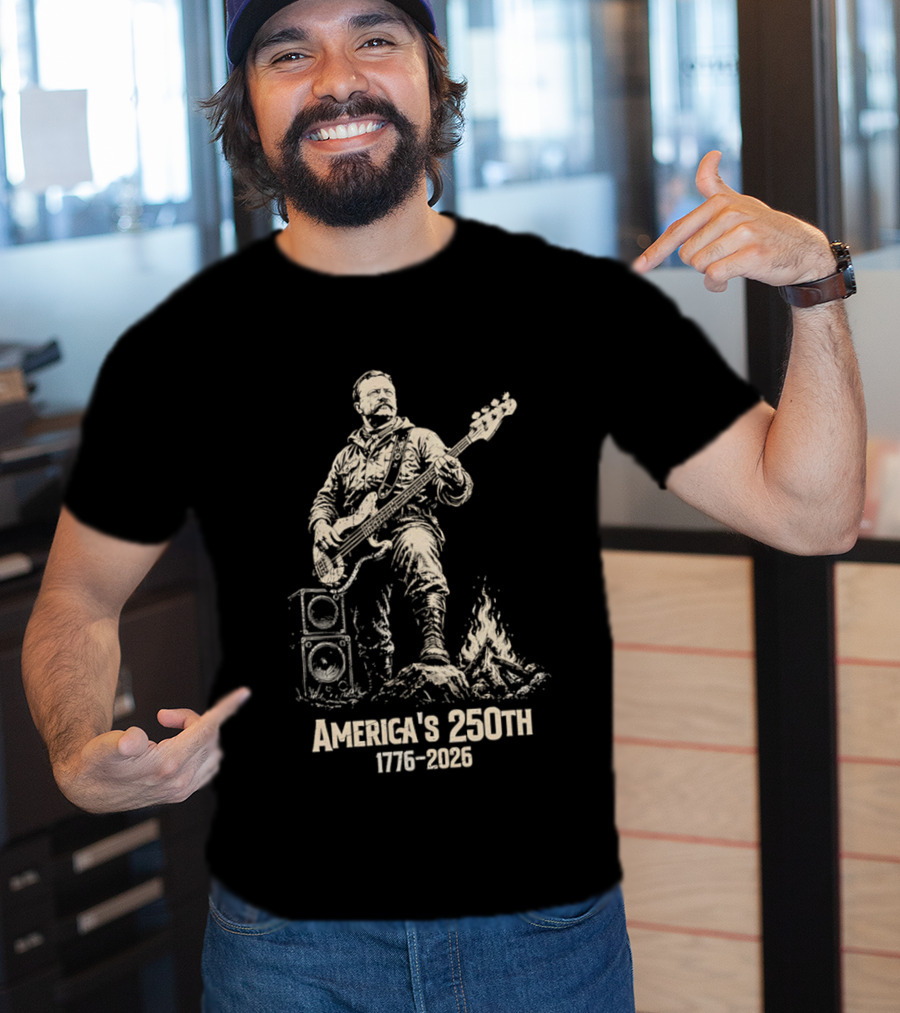 America's 250th 1776 2026 Theodore Roosevelt Bass Guitar Campfire T-Shirt