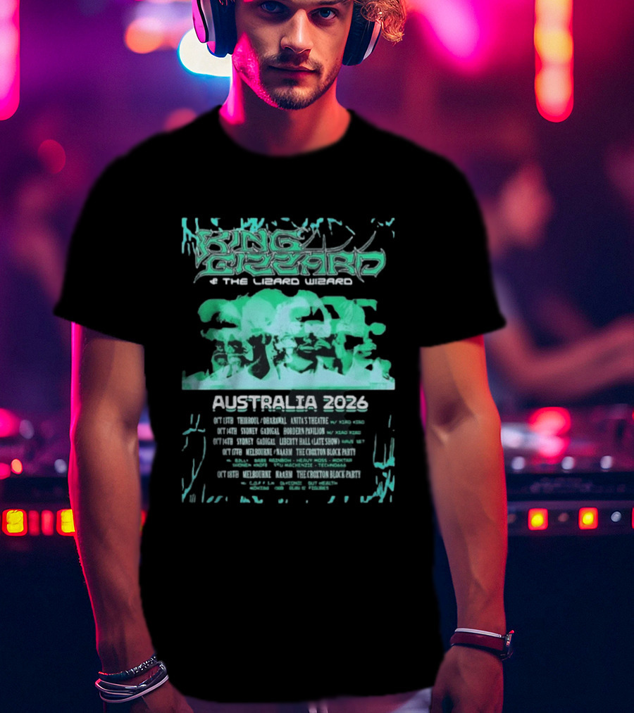King Gizzard And The Lizard Wizard Australia 2026 Tour Chevalier Darwin Paddo Liberty Hall The Croxton Hotel T-Shirt