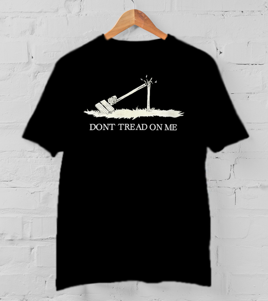 Dont Tread On Me Saw Cutting Cable Line T-Shirt