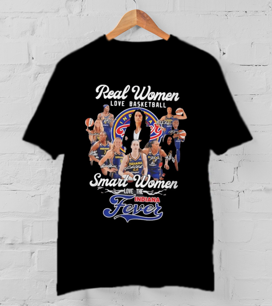 Real Women Love Basketball Smart Women Love The Indiana Fever Team Fan T-Shirt