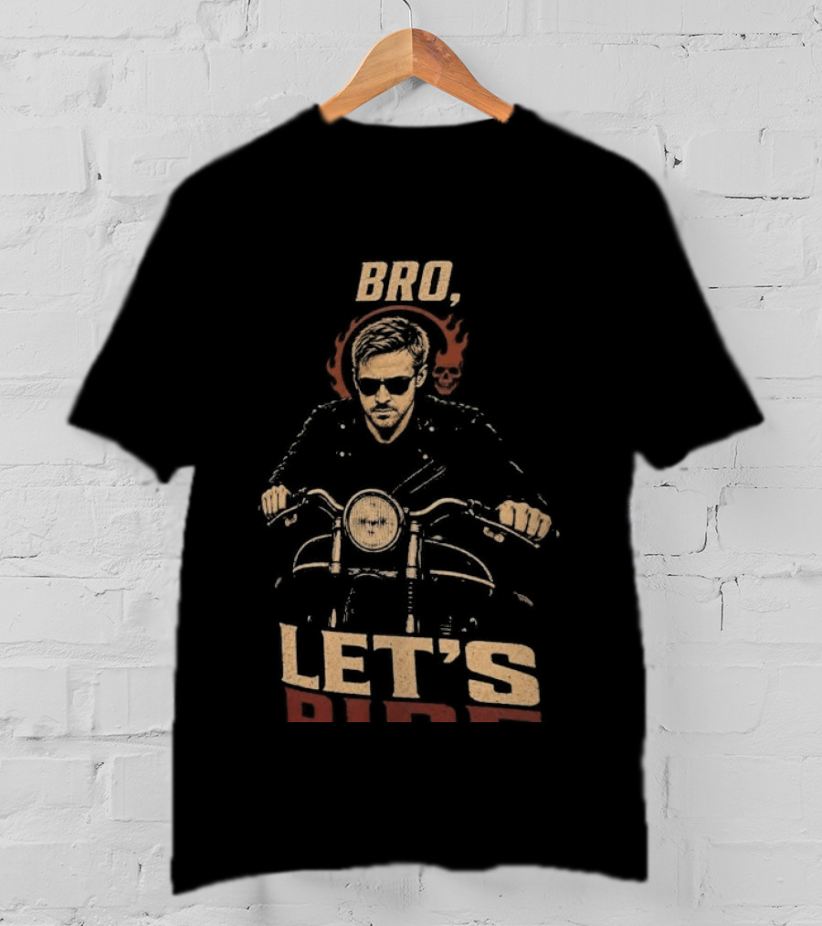 Bro Ghost Rider Let's Ride T-Shirt