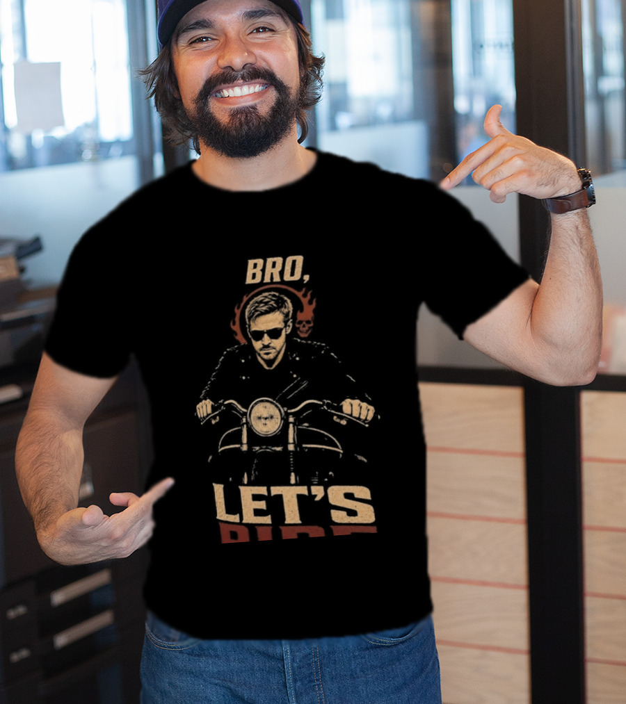 Bro Ghost Rider Let's Ride T-Shirt