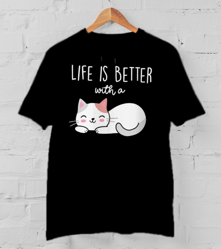Life Is Better With A Cat Cute Sleeping Kitty T-Shirt