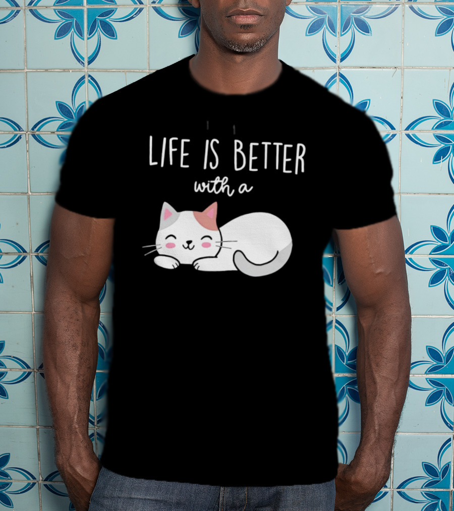 Life Is Better With A Cat Cute Sleeping Kitty T-Shirt