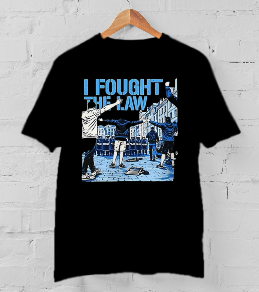 I Fought The Law Protest Riot Police Resistance Clash T-Shirt