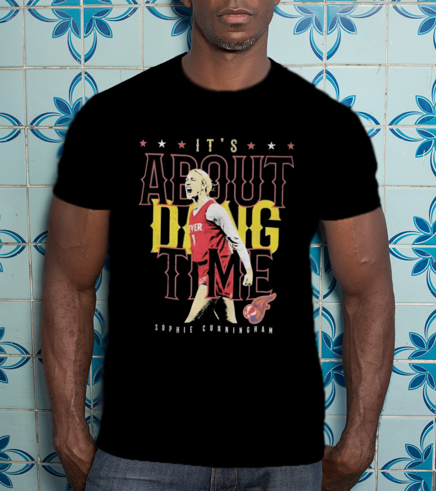 Sophie Cunningham It's About Dang Time Fever T-Shirt