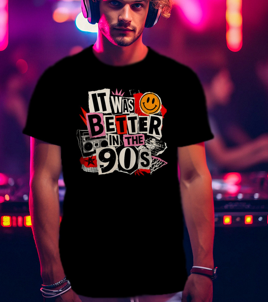 It Was Better In The 90s Boombox And Smiley Face Retro 90s Nostalgia T-Shirt