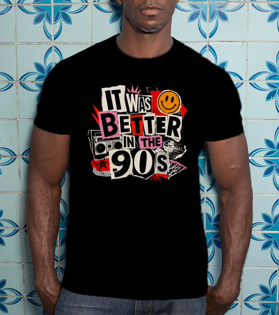 It Was Better In The 90s Boombox And Smiley Face Retro 90s Nostalgia T-Shirt