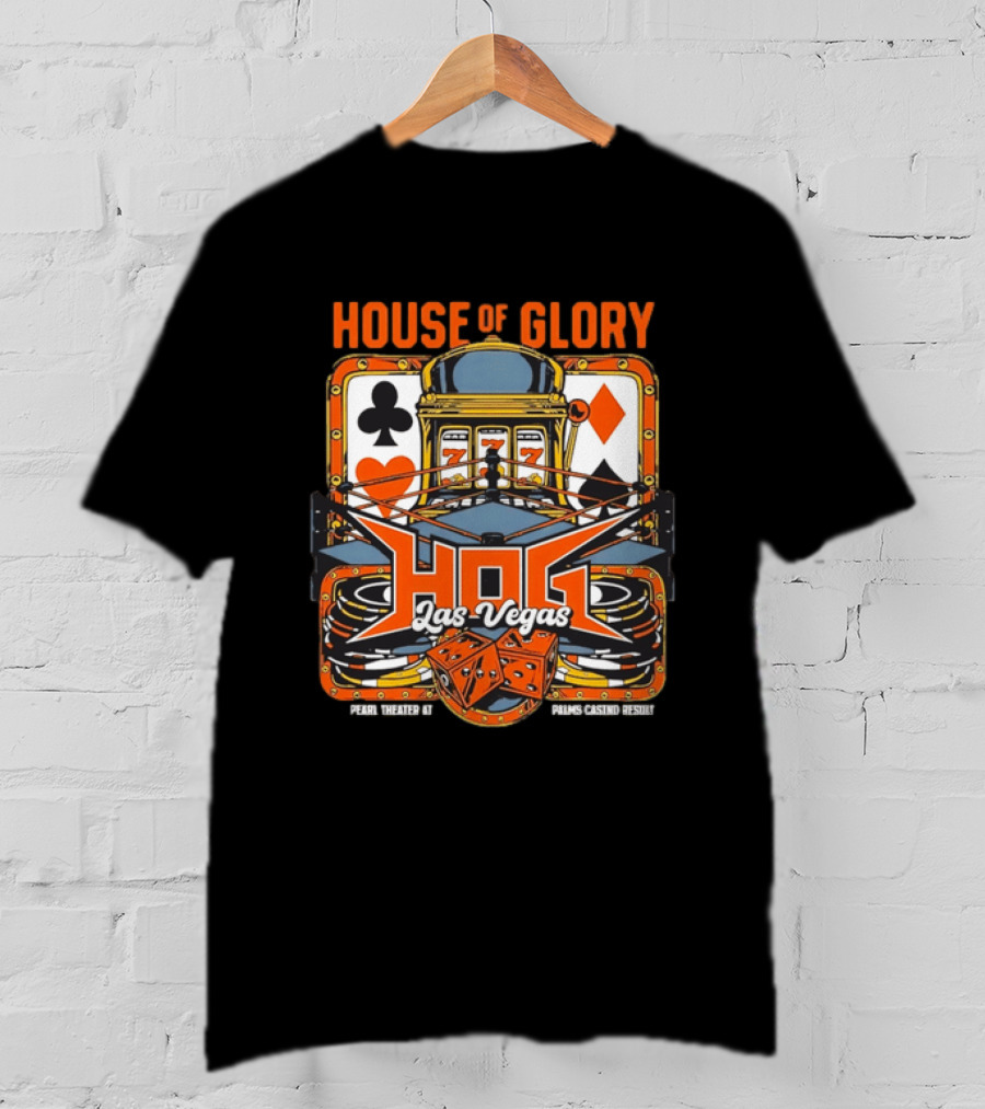 House Of Glory Las Vegas Pearl Theater Palms Casino Slot Machine Dice T-Shirt