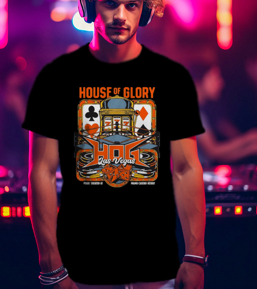 House Of Glory Las Vegas Pearl Theater Palms Casino Slot Machine Dice T-Shirt