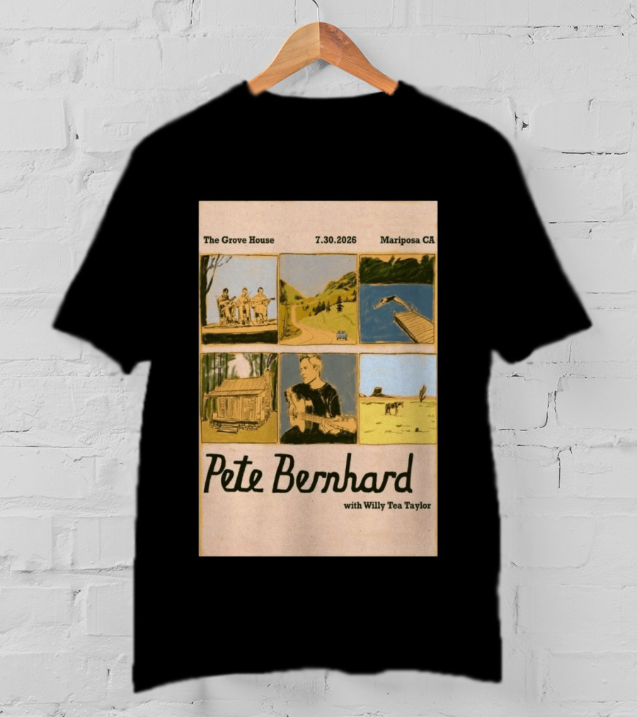 Pete Bernhard With Willy Tea Taylor Live At The Grove House Mariposa CA July 30 2026 T-Shirt