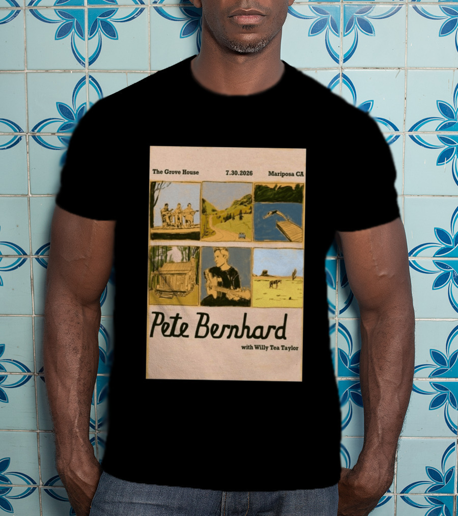 Pete Bernhard With Willy Tea Taylor Live At The Grove House Mariposa CA July 30 2026 T-Shirt