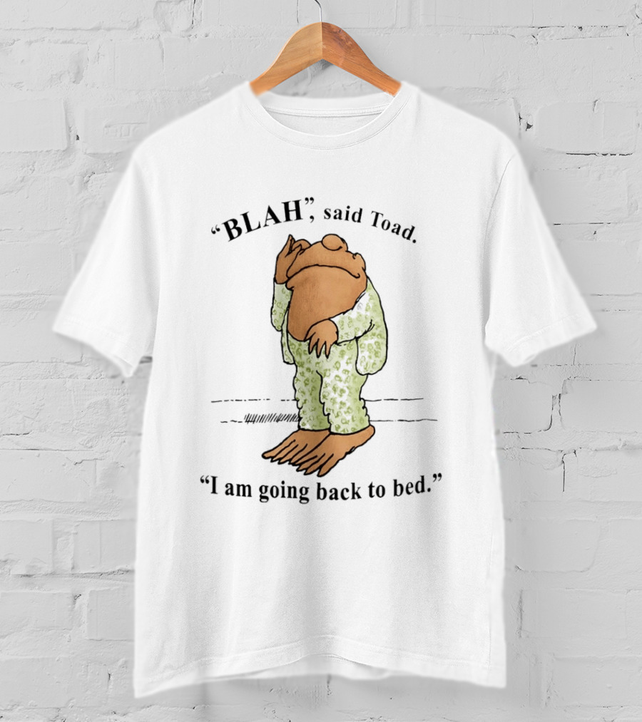 Blah Said Toad I Am Going Back To Bed Pajamas T-Shirt