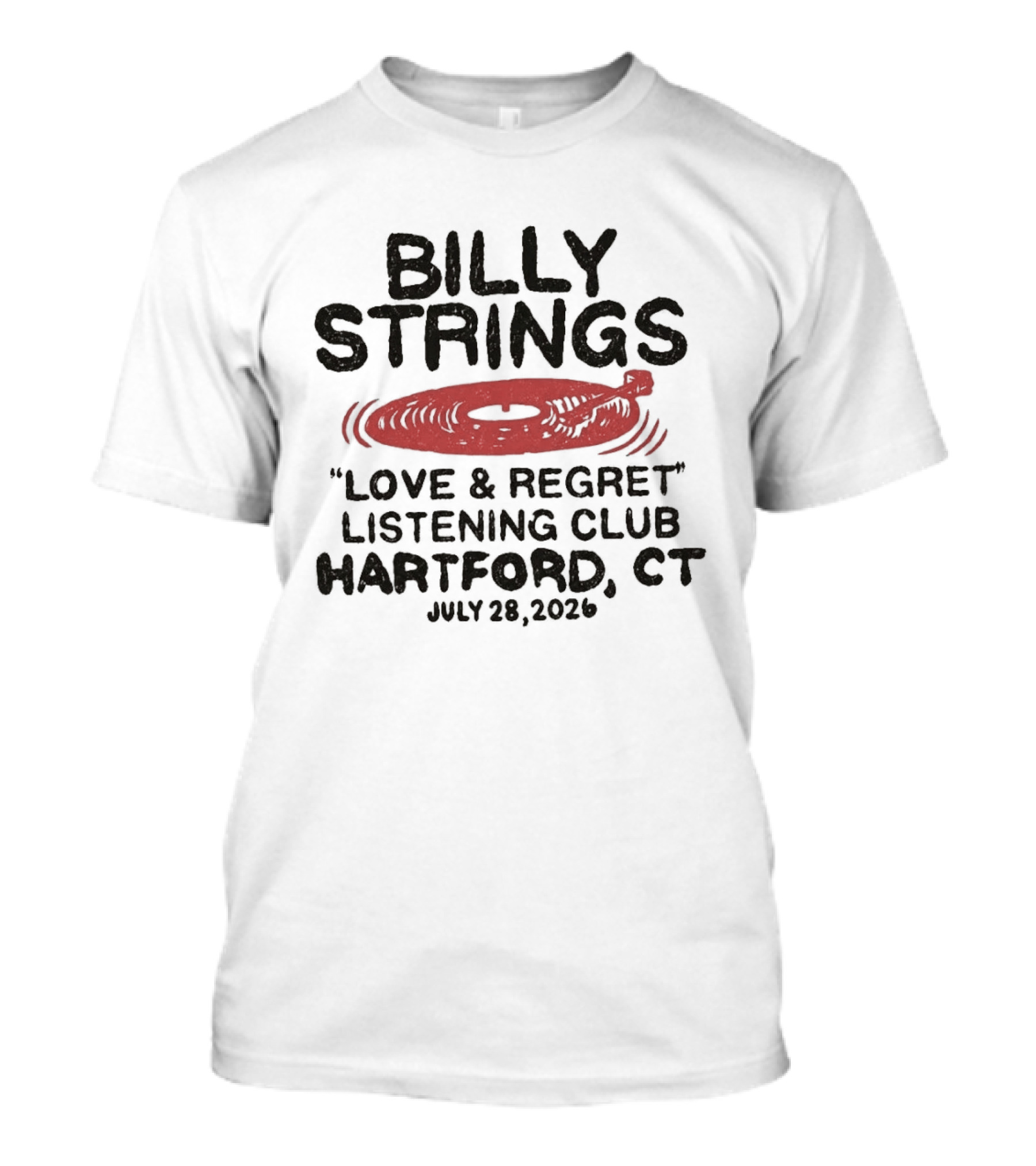 Billy Strings Love & Regret Listening Club Hartford CT July 28 2026 T-Shirt