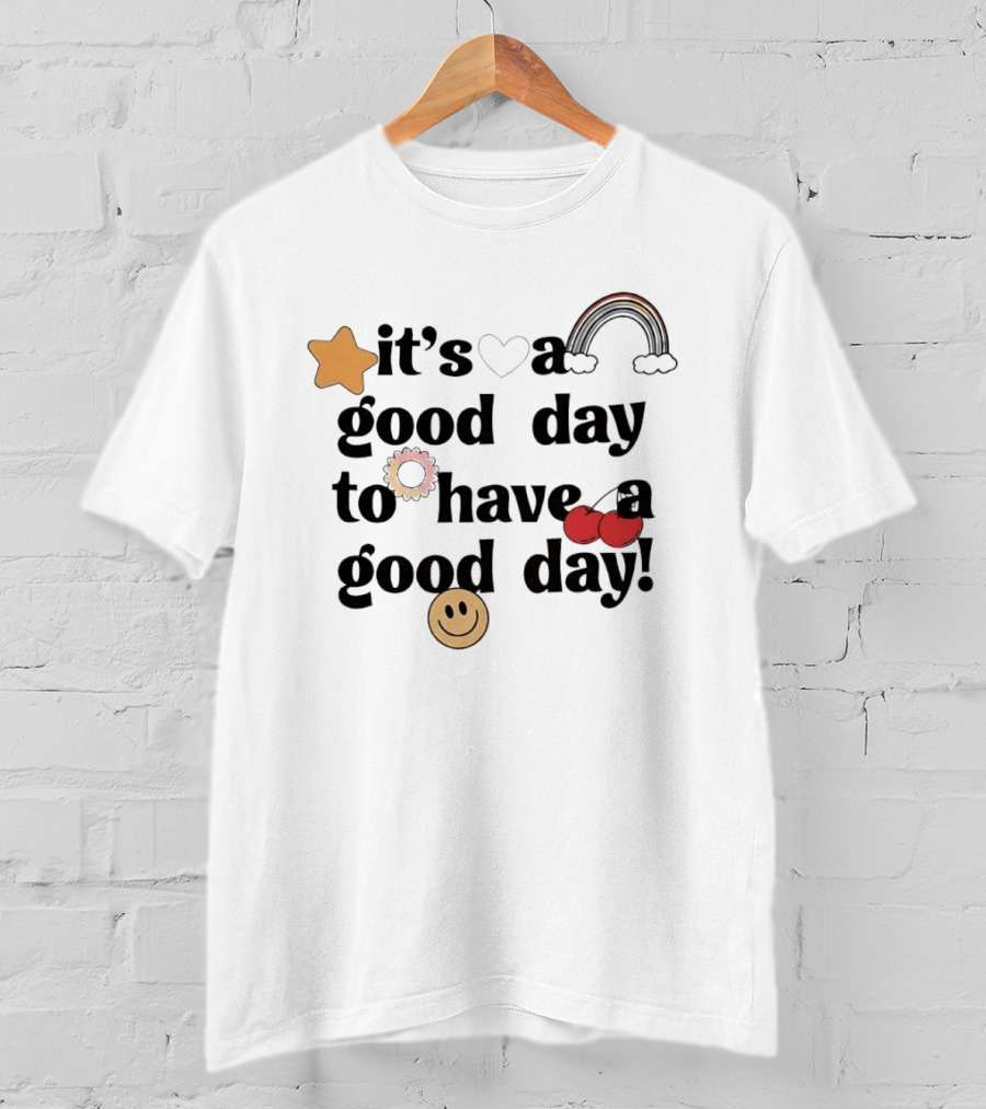 It's A Good Day To Have A Good Day Star Heart Rainbow Cherries Smiley T-Shirt