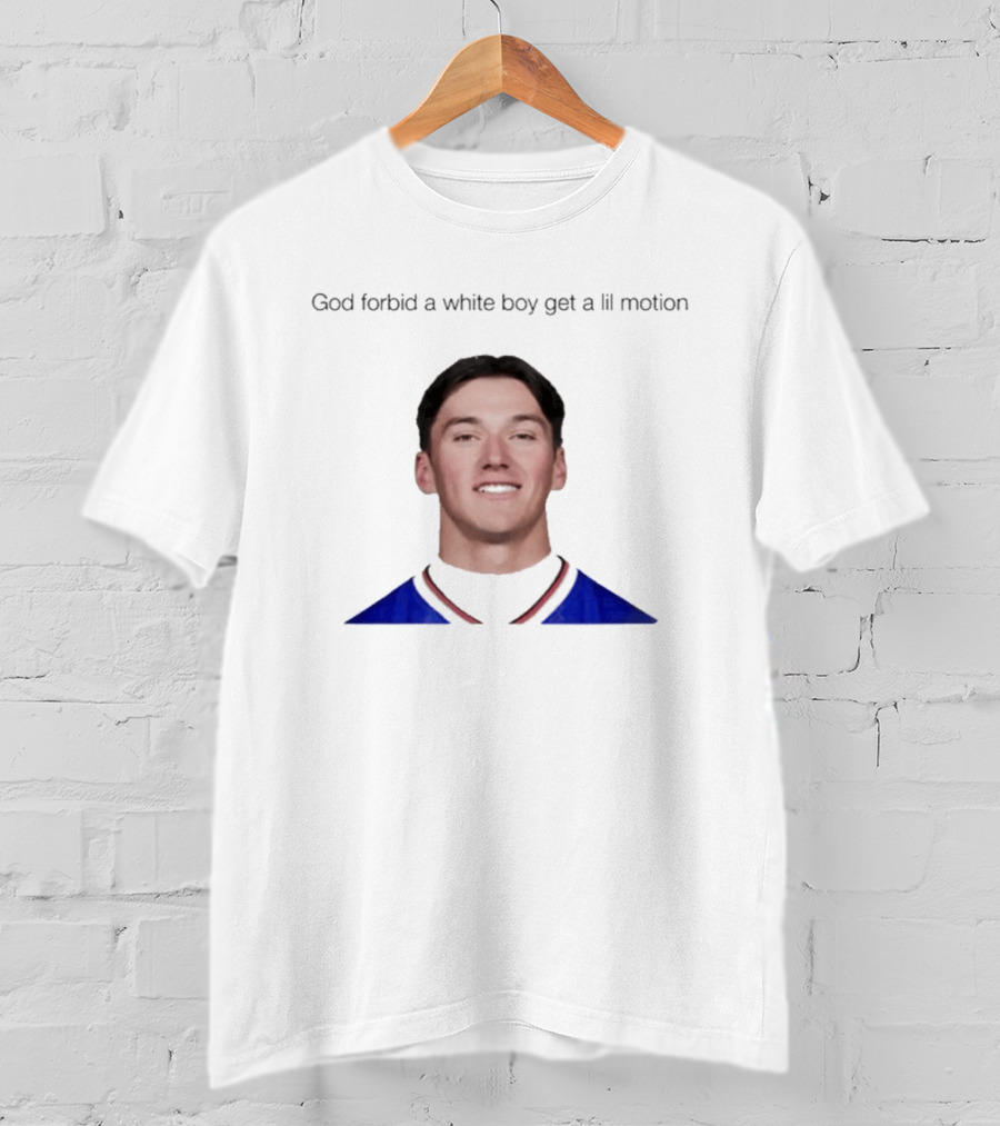Cole Bishop God Forbid A White Boy Get A Lil Motion T-Shirt