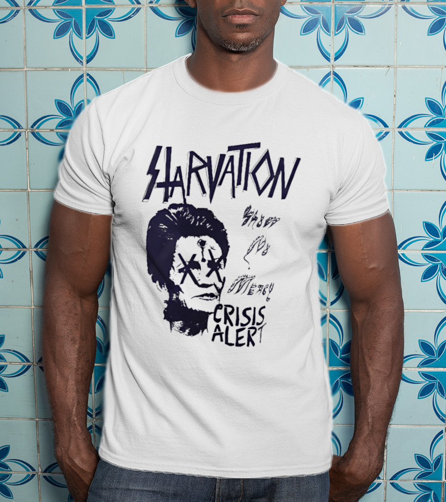 Starvation Sheer Mercy Crisis Alert T-Shirt
