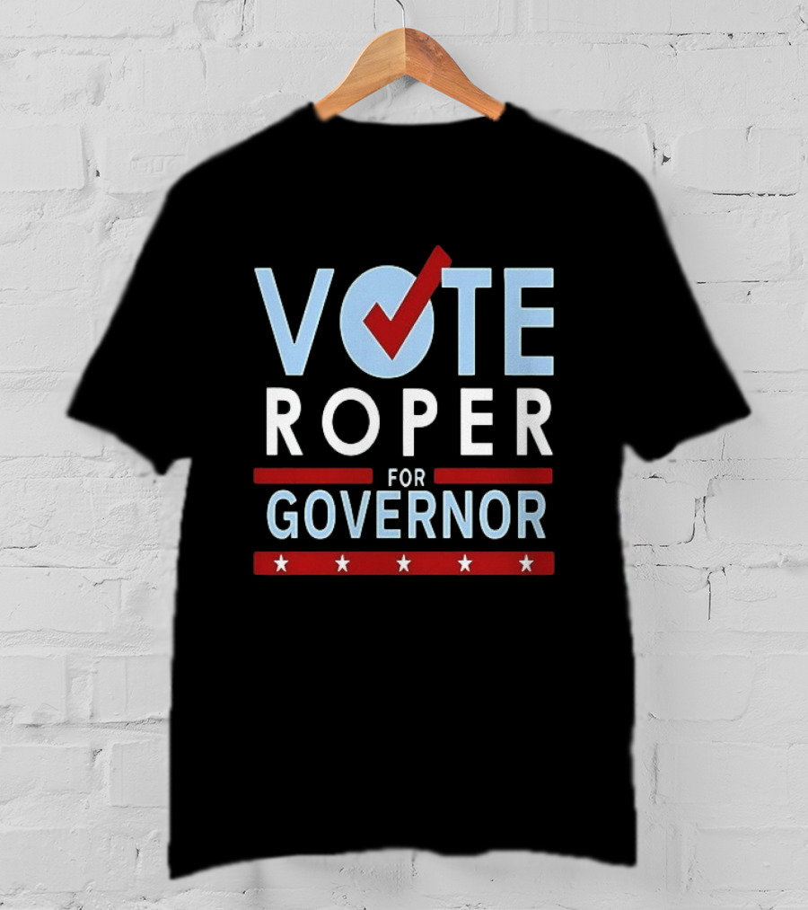 Vote Roper For Governor Campaign With Red Checkmark And Stars T-Shirt