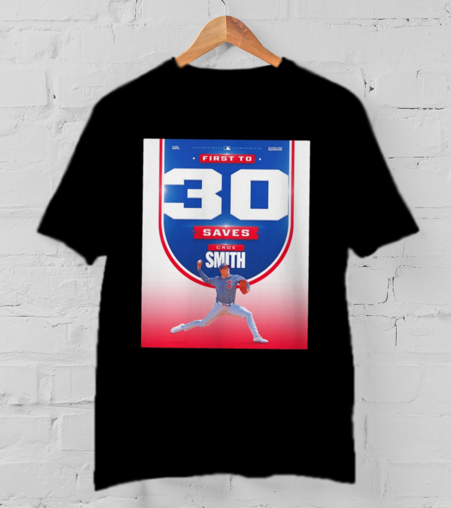 Cade Smith Cleveland Guardians First To 30 Saves Baseball T-Shirt