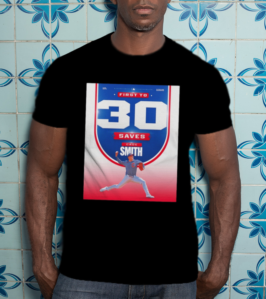 Cade Smith Cleveland Guardians First To 30 Saves Baseball T-Shirt