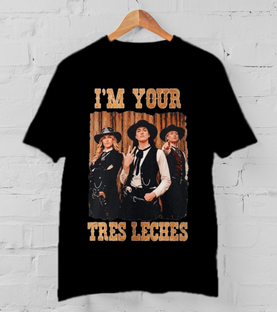 I'm Your Tres Leches Caitlin Clark Sophie Cunningham Lexie Hull Cowgirl T-Shirt