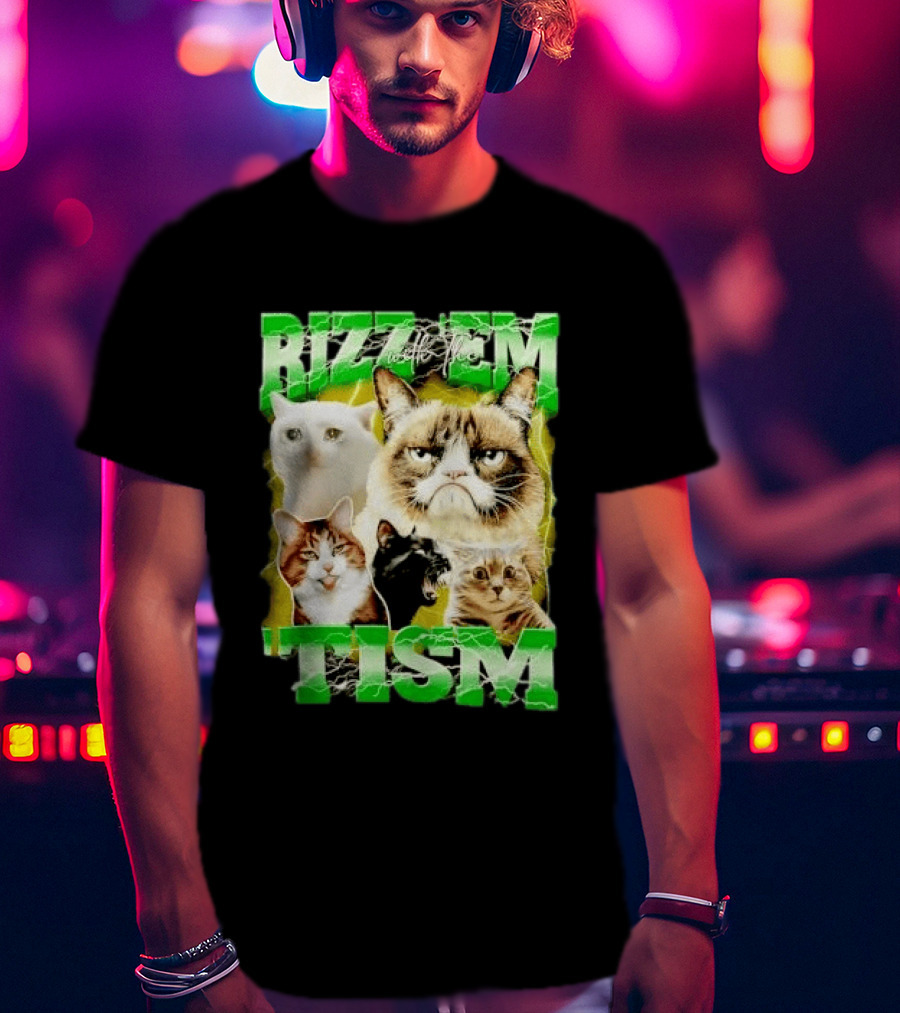 Rizz 'em With The 'Tism Cats Internet Meme T-Shirt