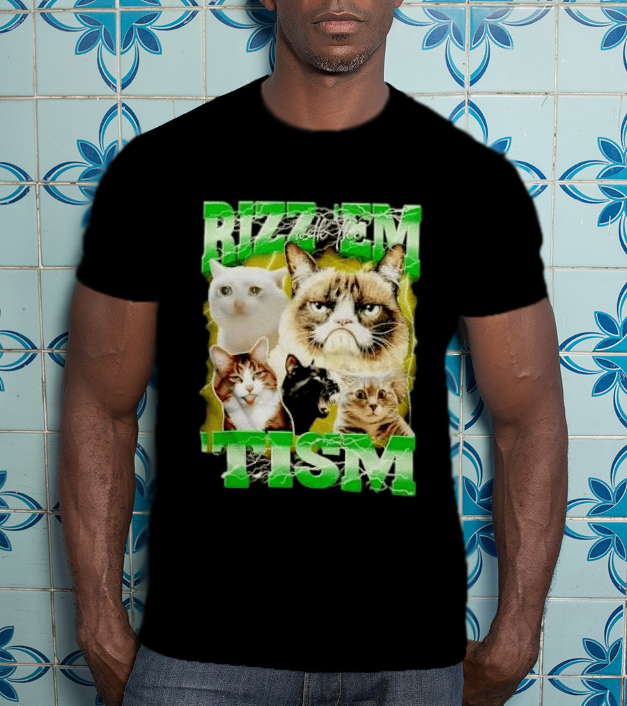 Rizz 'em With The 'Tism Cats Internet Meme T-Shirt