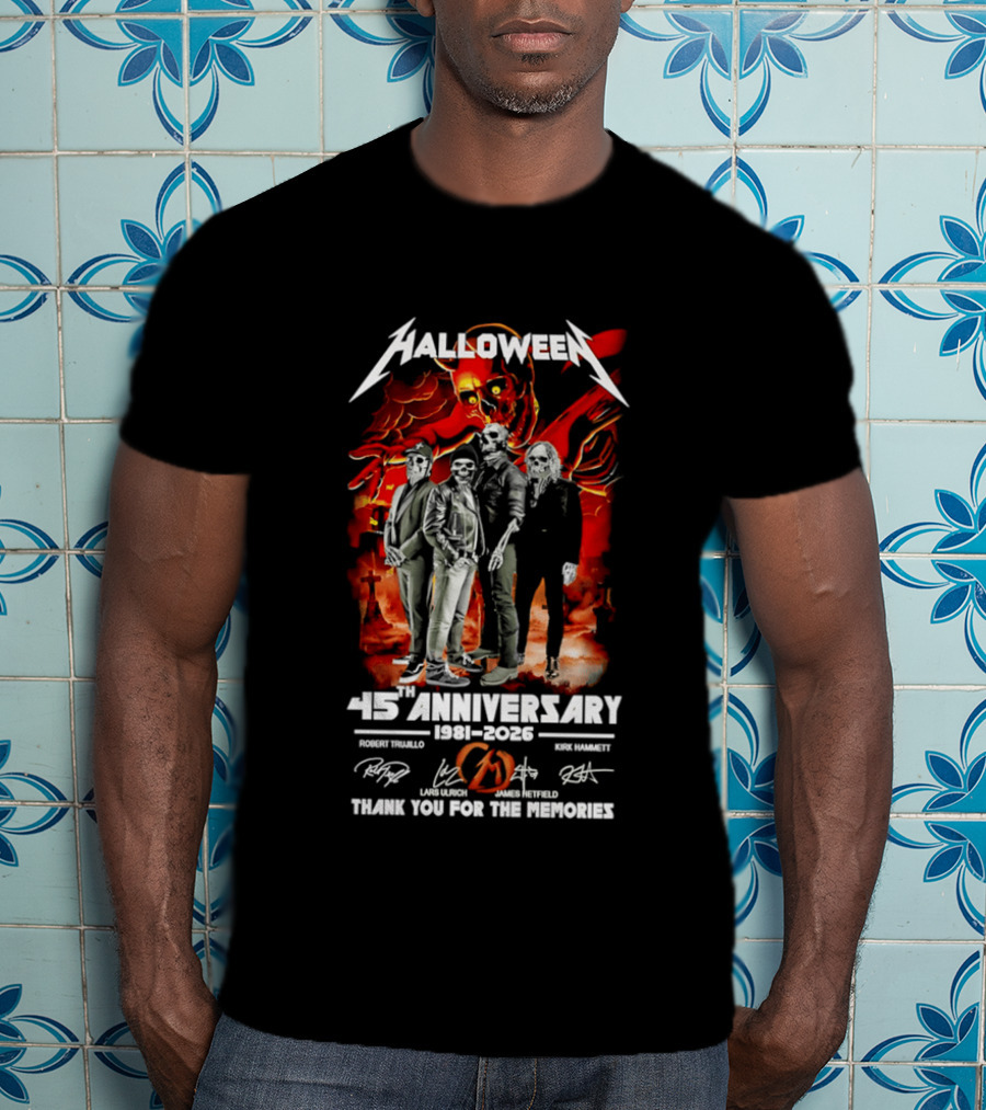 Halloween 45th Anniversary 1981 2026 Robert Trujillo Lars Ulrich James Hetfield Kirk Hammett Thank You For The Memories T-Shirt
