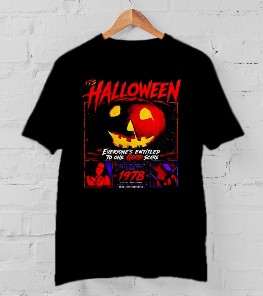 It's Halloween 1978 Everyone's Entitled To One Good Scare John Carpenter Jamie Lee Curtis T-Shirt