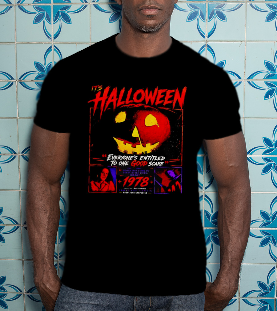 It's Halloween 1978 Everyone's Entitled To One Good Scare John Carpenter Jamie Lee Curtis T-Shirt