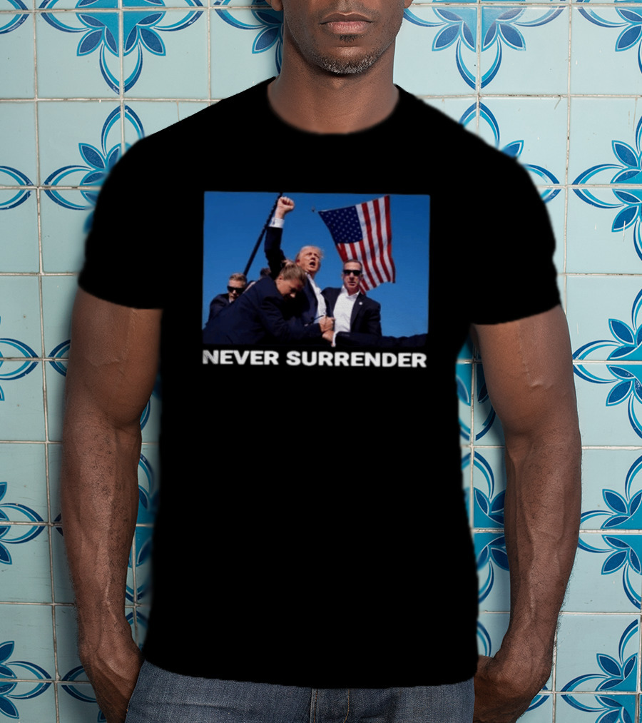 Never Surrender American Flag Political T-Shirt