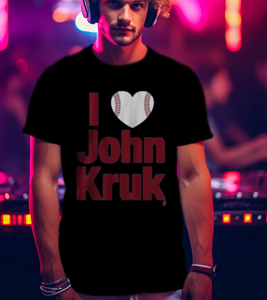 I Heart John Kruk Baseball Fan Favorite T-Shirt