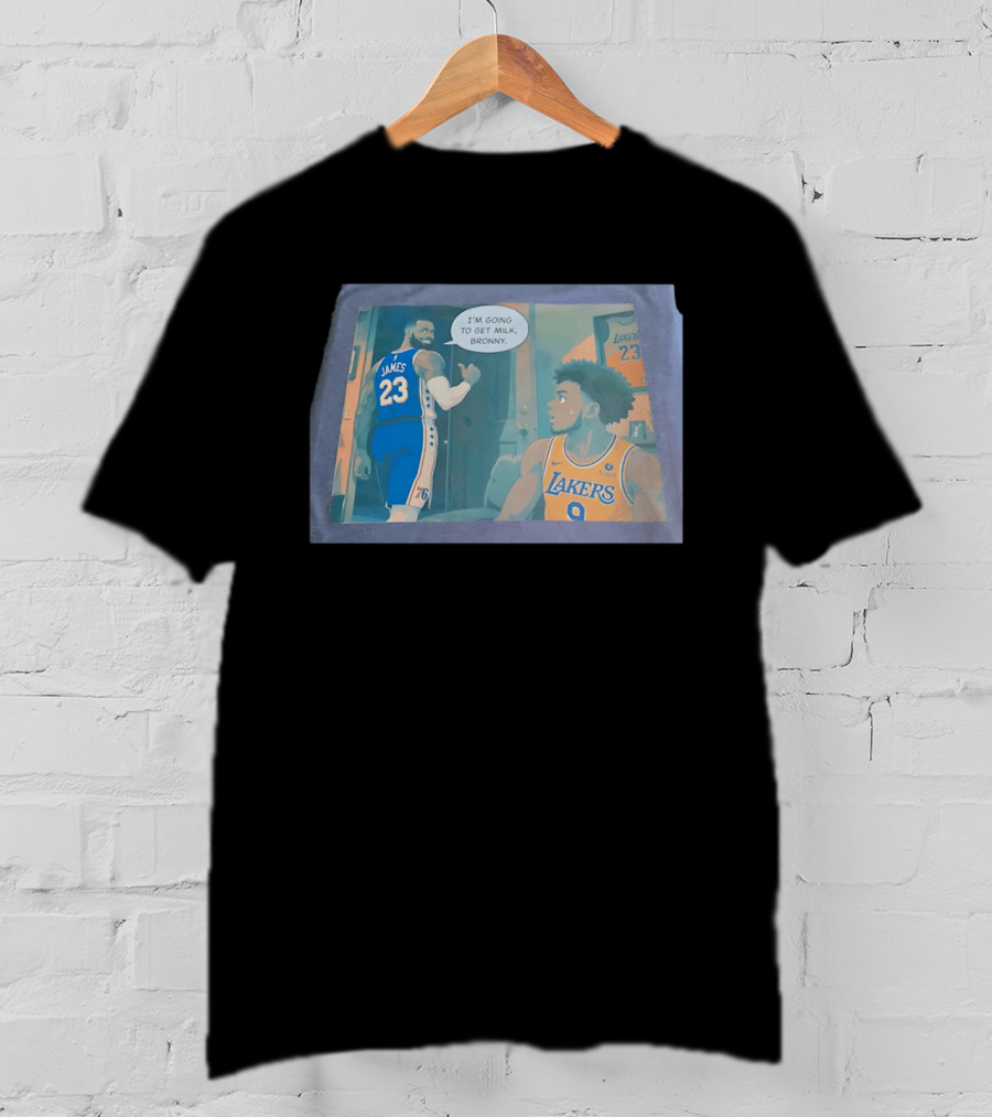 I'm Going To Get Milk Bronny LeBron James Lakers 23 Bronny 9 Basketball T-Shirt