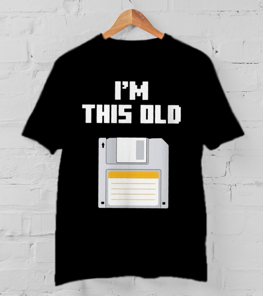 I'm This Old Floppy Disk T-Shirt