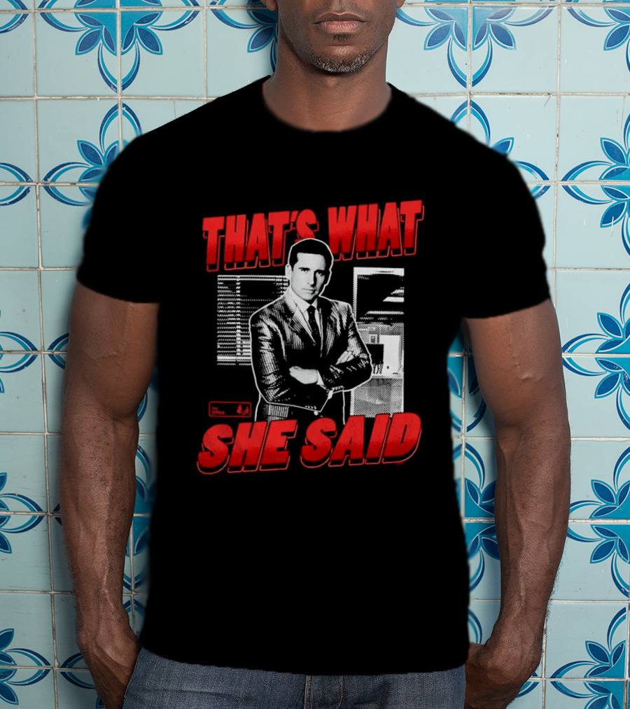 Michael Scott That's What She Said The Office Comedy T-Shirt