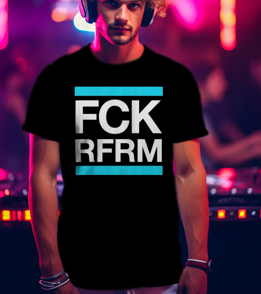Fck Rfrm Protest White On Black T-Shirt
