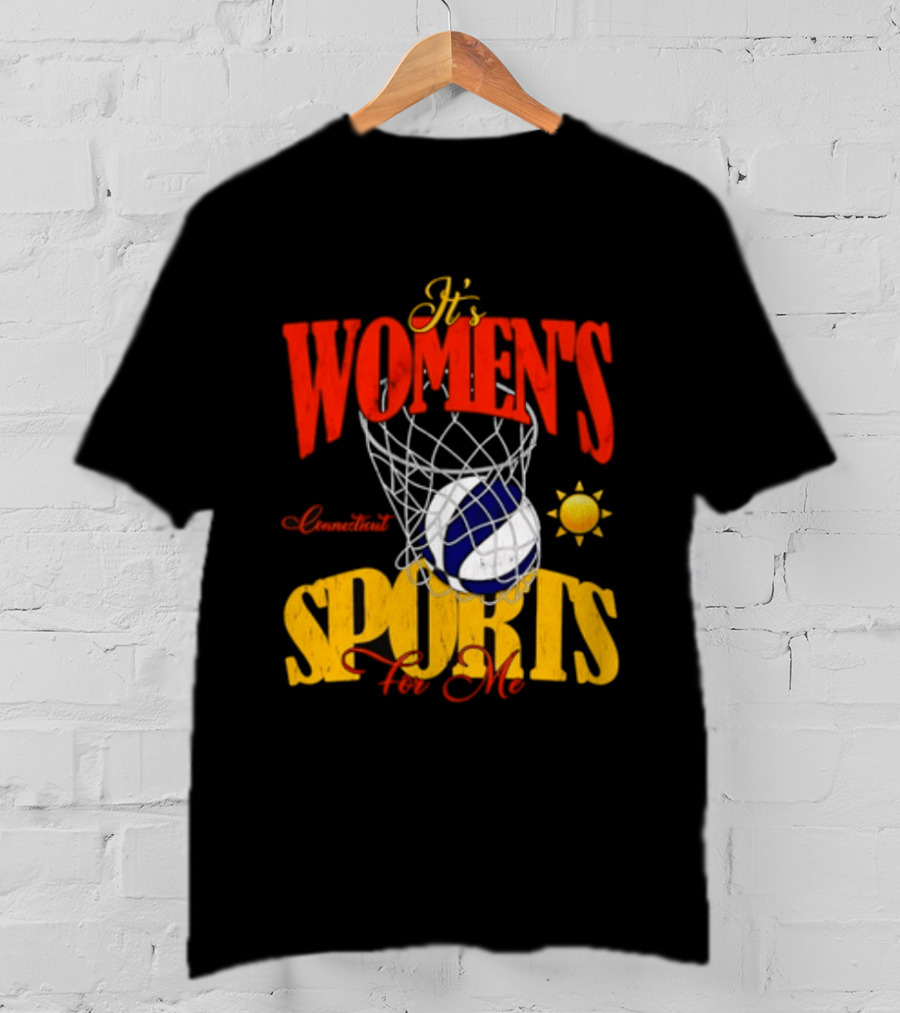 It's Women's Connecticut Sports For Me Basketball Sun And Net T-Shirt