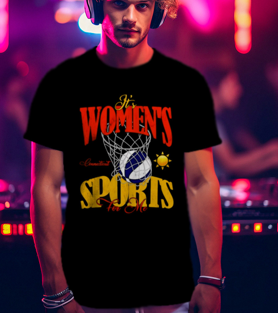 It's Women's Connecticut Sports For Me Basketball Sun And Net T-Shirt