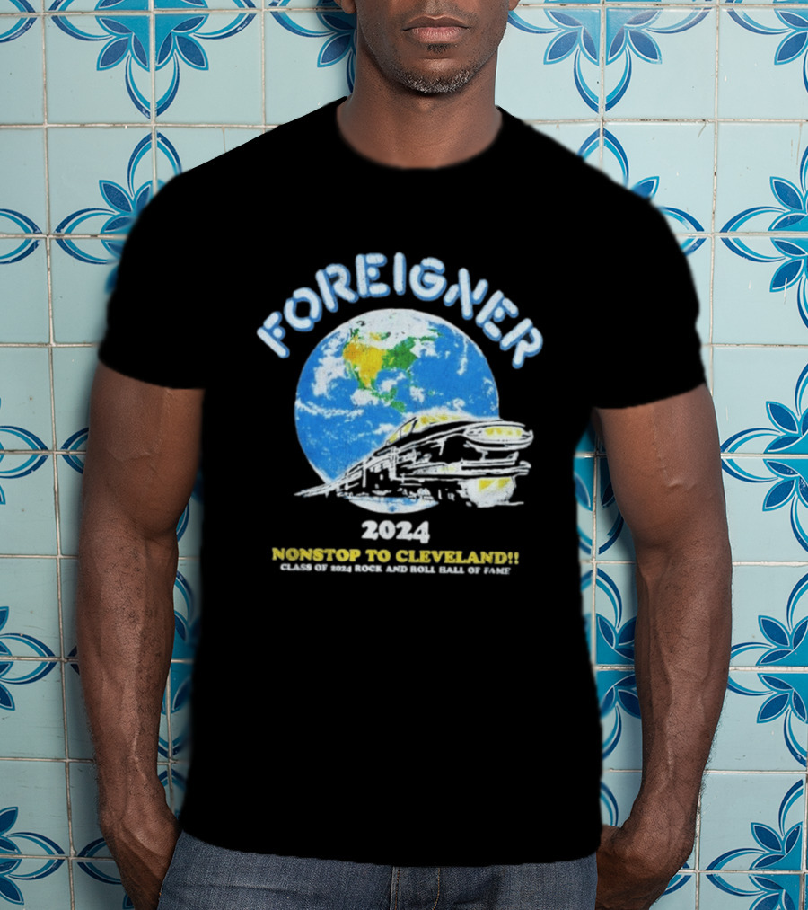 Foreigner 2024 Nonstop To Cleveland Class Of 2024 Rock And Roll Hall Of Fame T-Shirt