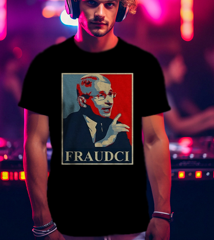 FRAUDCI Fauci T-Shirt