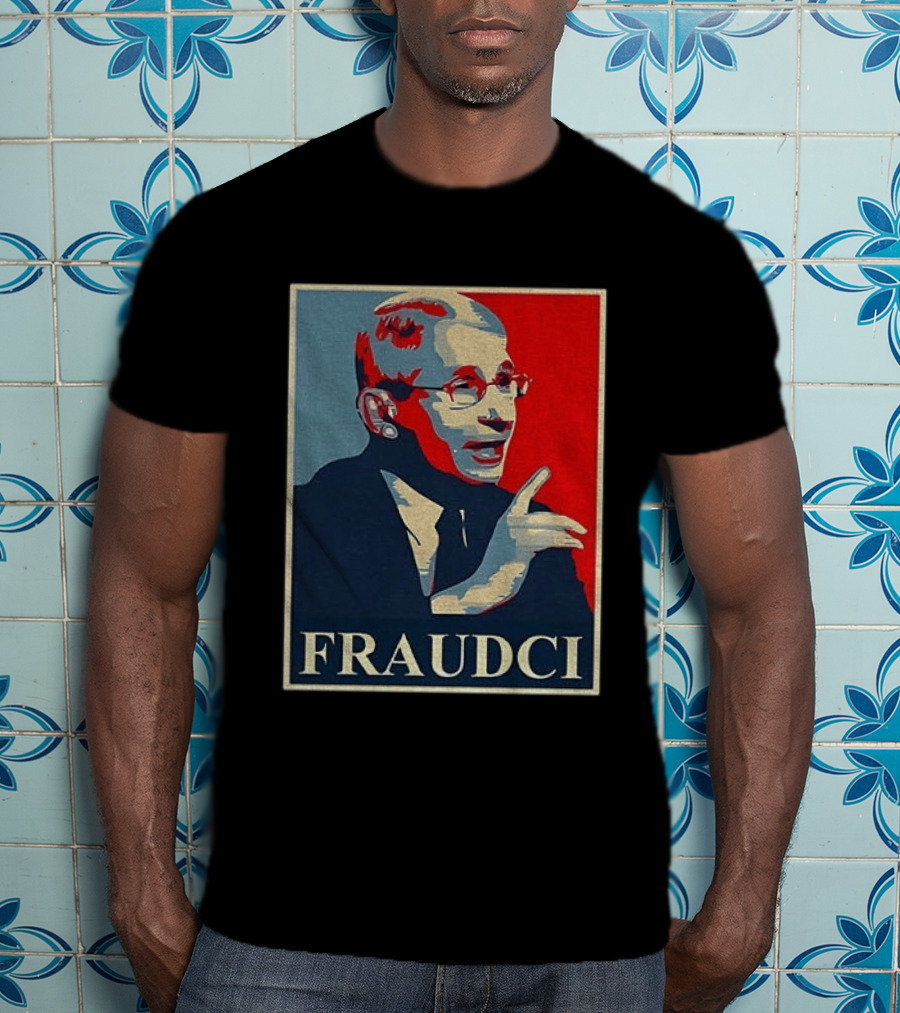 FRAUDCI Fauci T-Shirt