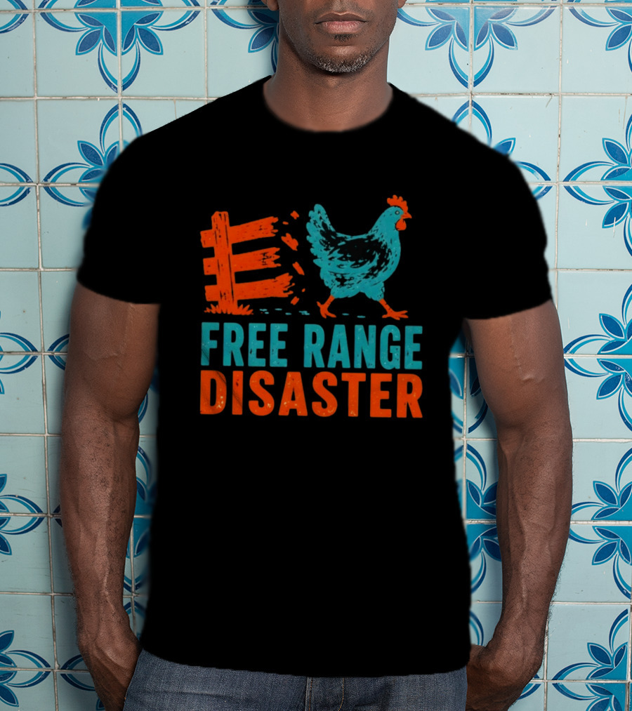 Free Range Disaster Chicken Fence Escape T-Shirt