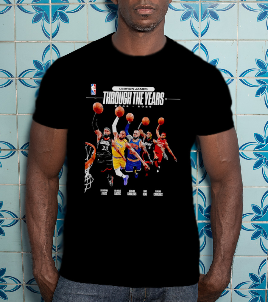 NBA LeBron James Through The Years 2003 2026 Philadelphia 76ers Lakers Cavaliers Heat T-Shirt