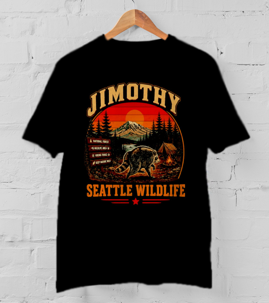 Jimothy Seattle Wildlife Raccoon National Forest Hiking Trails Keep Nature Wild T-Shirt