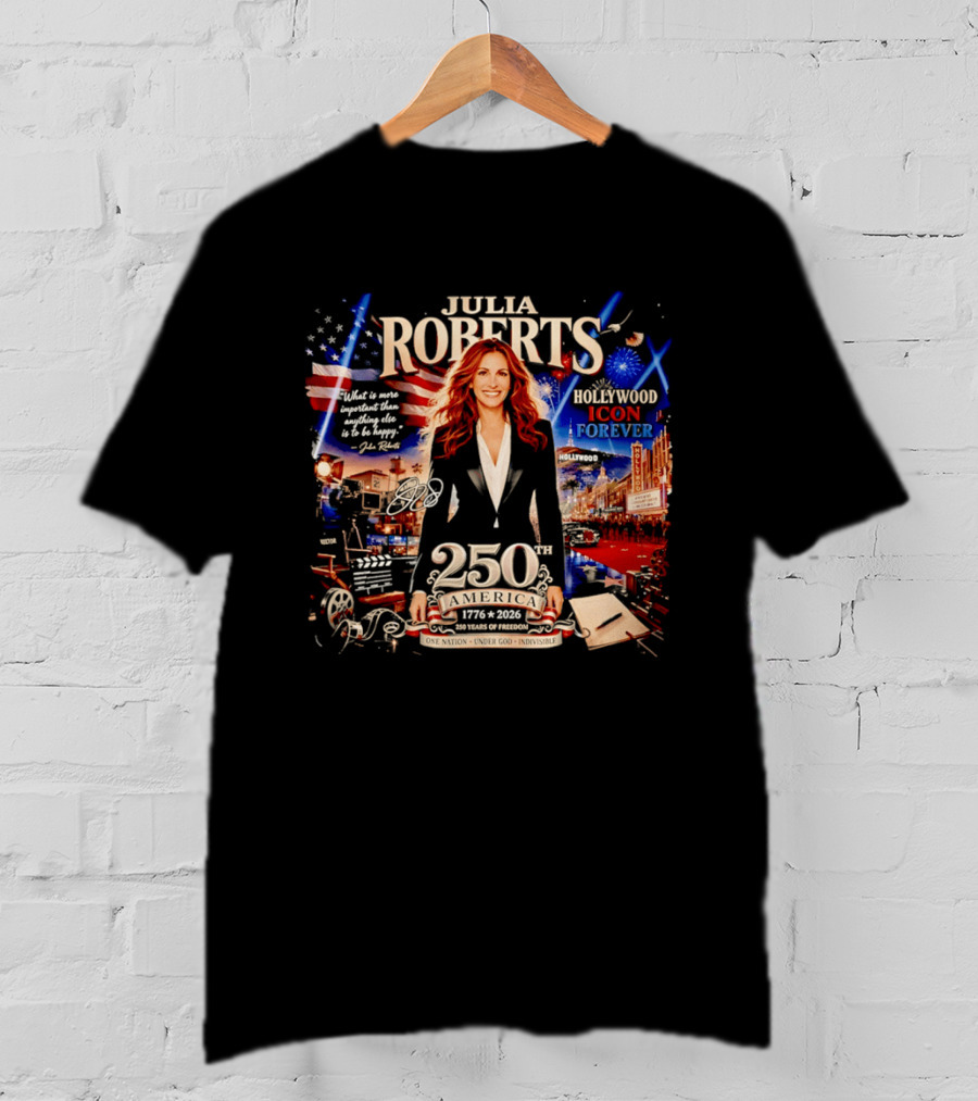 Julia Roberts 250th America 1776 2026 Hollywood Icon Forever T-Shirt